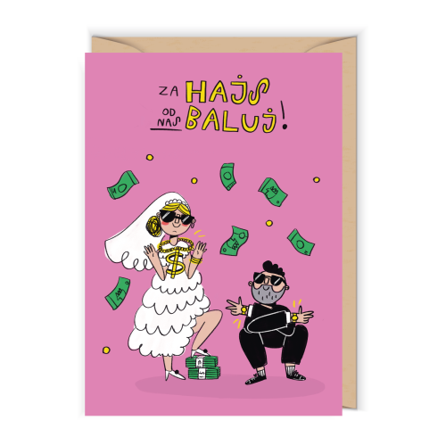 Kartka ślubna Za hajs baluj
