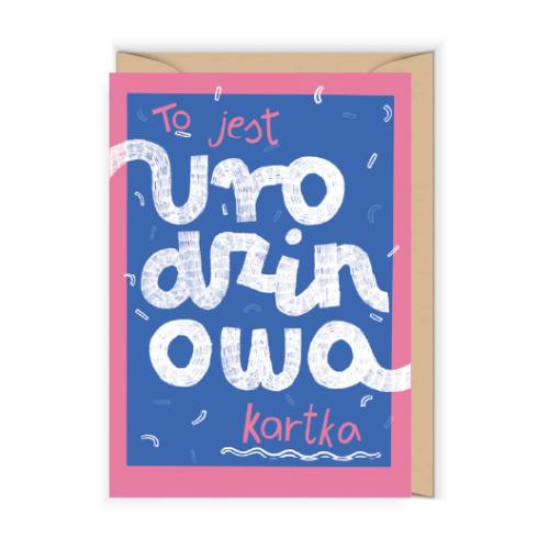 Kartka „To jest urodzinowa kartka"